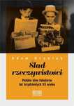 Ślad rzeczywistości. Polskie kino fabularne.