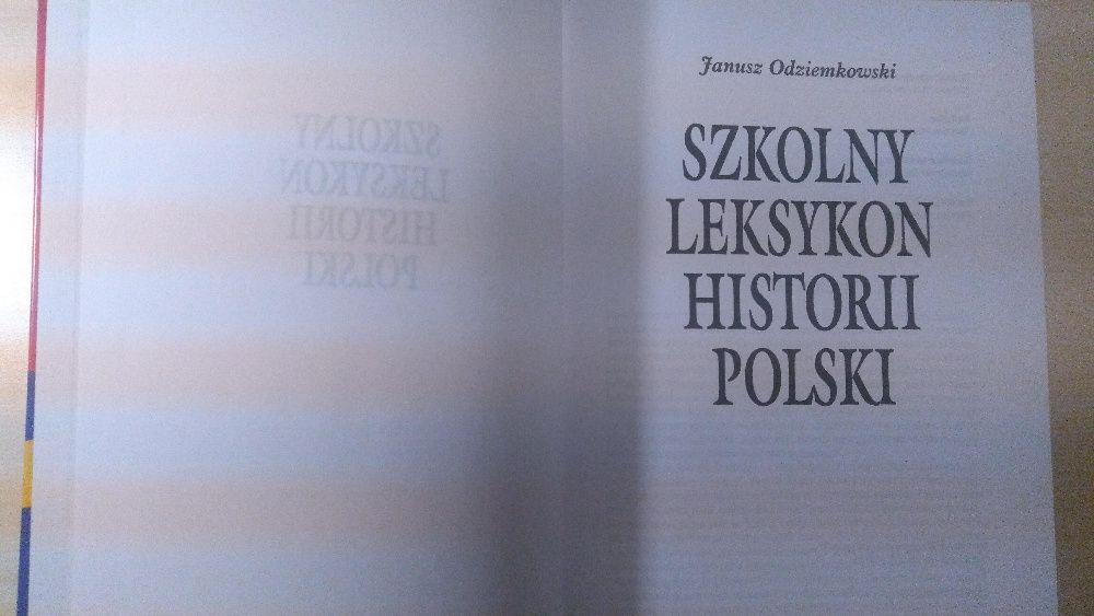 Odziemkowski Szkolny leksykon historii Polski Wyd. Delta (do matury)