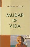 Mudar de vida-Fermín Bouza-Presença