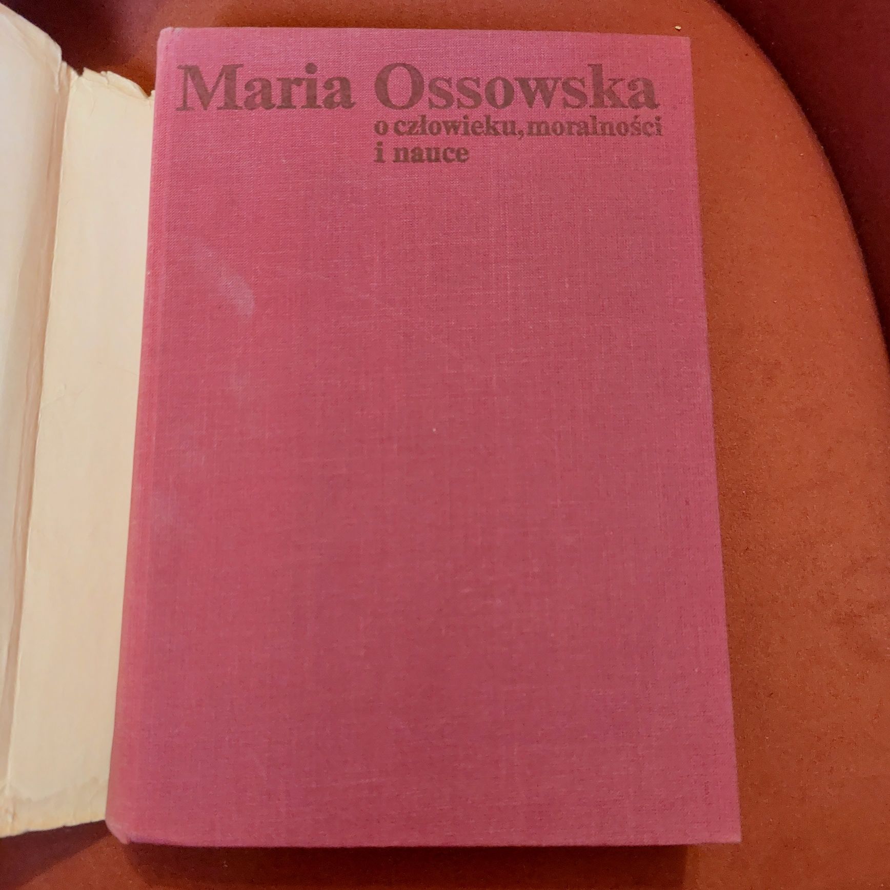 Maria Ossowska o człowieku, moralności i nauce miscellanea 1983