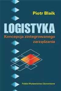 Logistyka. Koncepcja zaintegrowanego zarządzania - Piotr Blaik