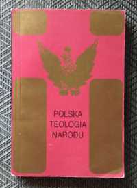 Polska teologia narodu ks Cz. S. Bartnik
praca zbiorowa książka unikat