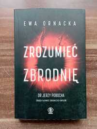 Zrozumieć zbrodnię Ewa Ornacka