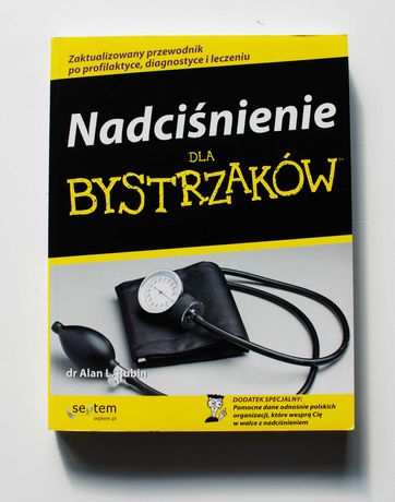 Nadciśnienie dla bystrzaków. Alan L. Rubin