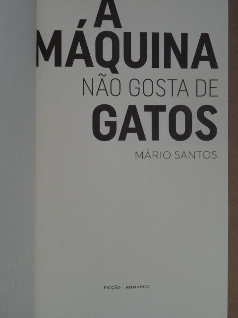 A Máquina não Gosta de Gatos de Mário Santos - 1ª Edição