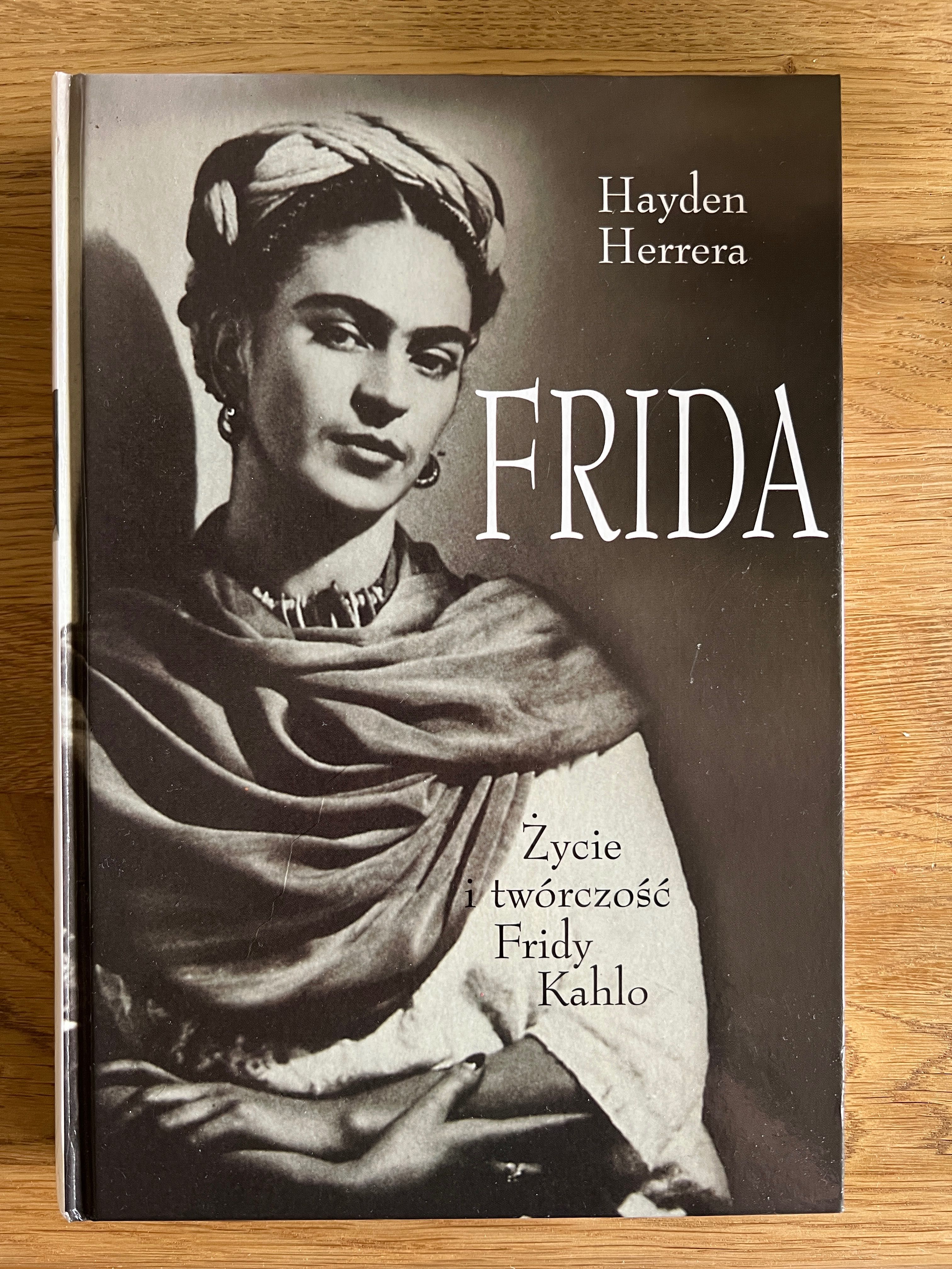 Frida Życie i twórczość Fridy Kahlo Hayden Herrera
