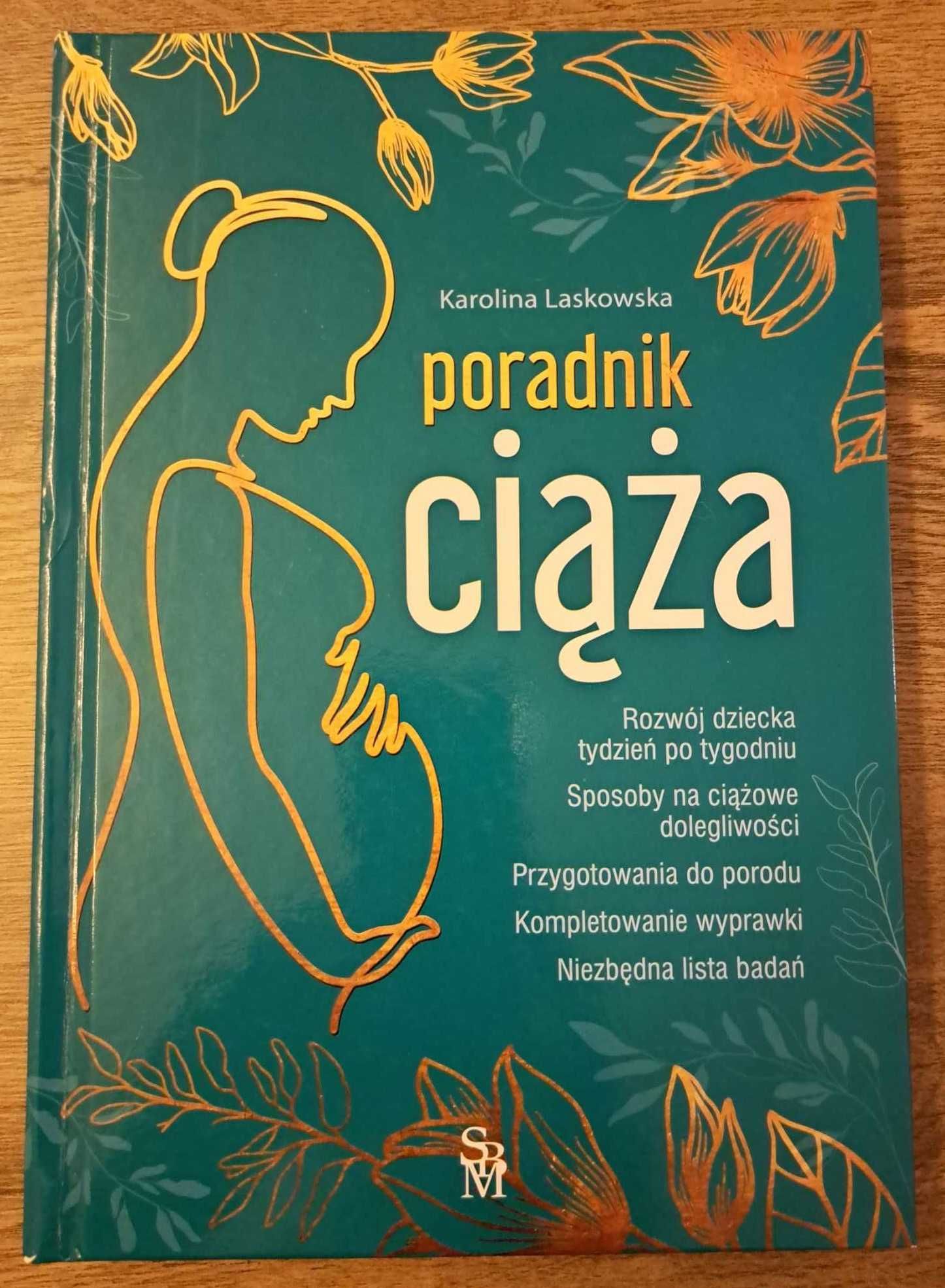 Książka - Karolina Laskowska - Poradnik Ciąża