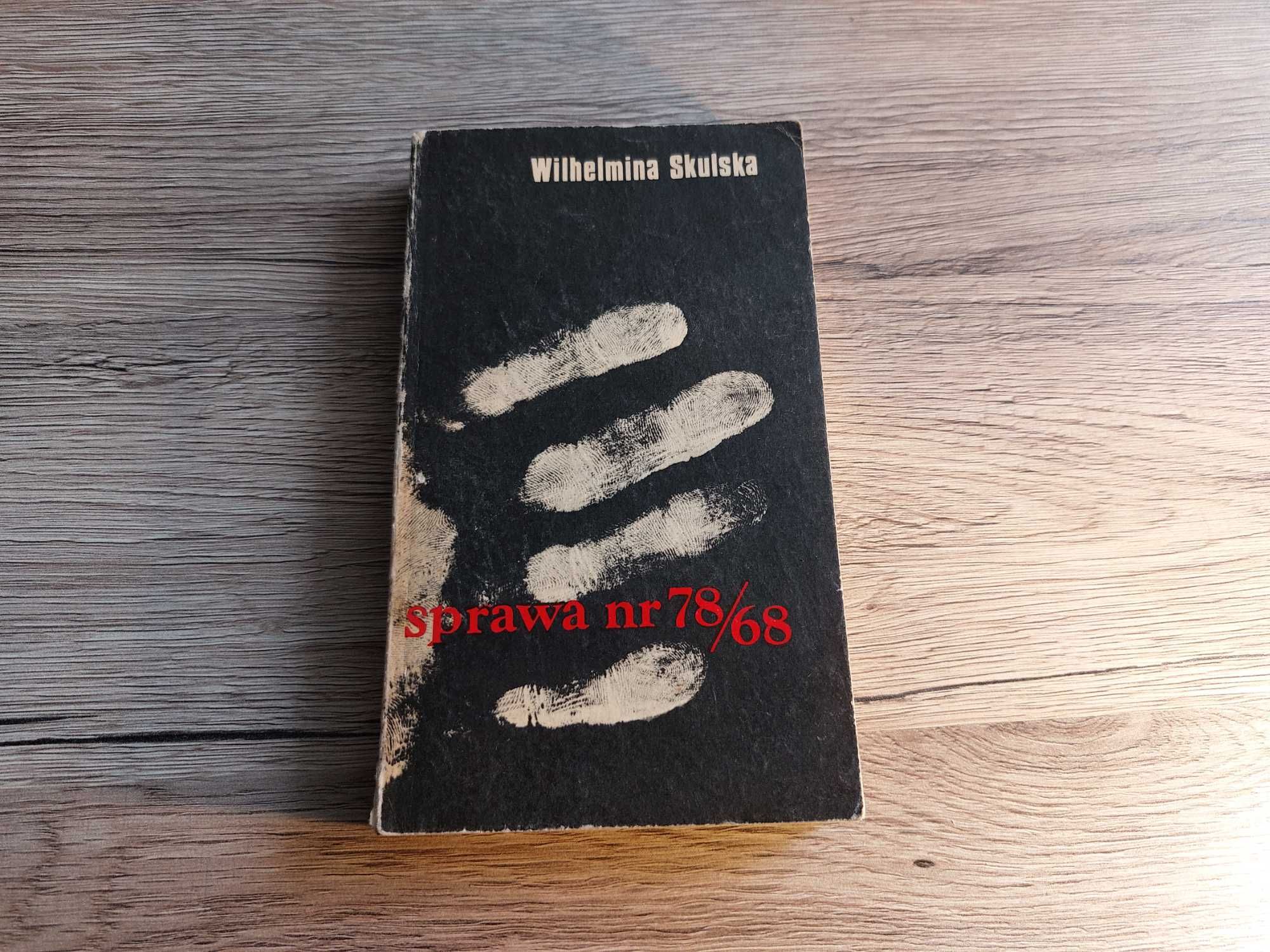 „Sprawa Nr 78/68”, Wilhelmina Skulska,  Książka i wiedza, 1974 r.