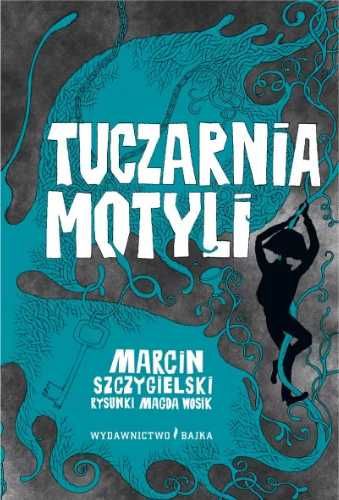 Tuczarnia motyli - Marcin Szczygielski, Magda Wosik