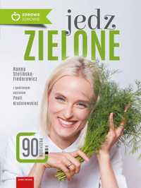 Jedz zielone, Hanna Stolińska-Fiedorowicz (NOWA, stan idealny)