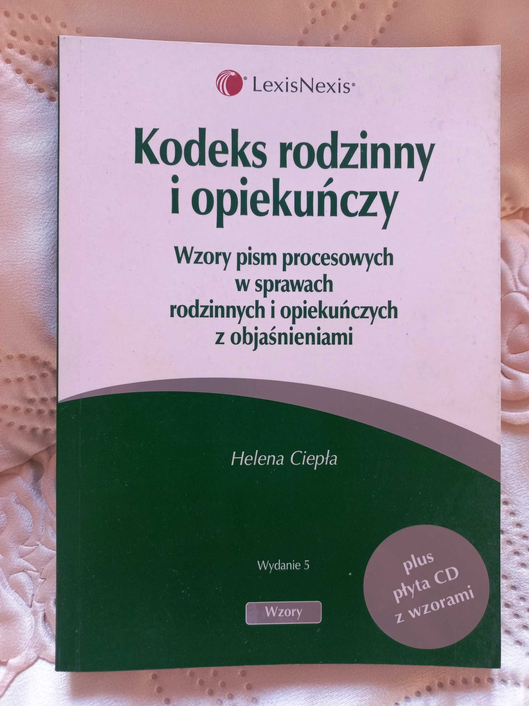 Kodeks rodzinny i opiekuńczy Wzory pism w sprawach rodzinnych