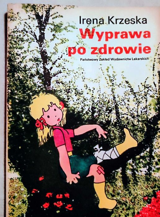 Książka "Wyprawa po zdrowie"  autor: Irena Krzeska
