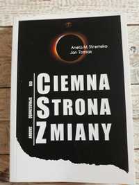 Ciemna strona zmiany. Aneta Stremska,Jan Tomiak