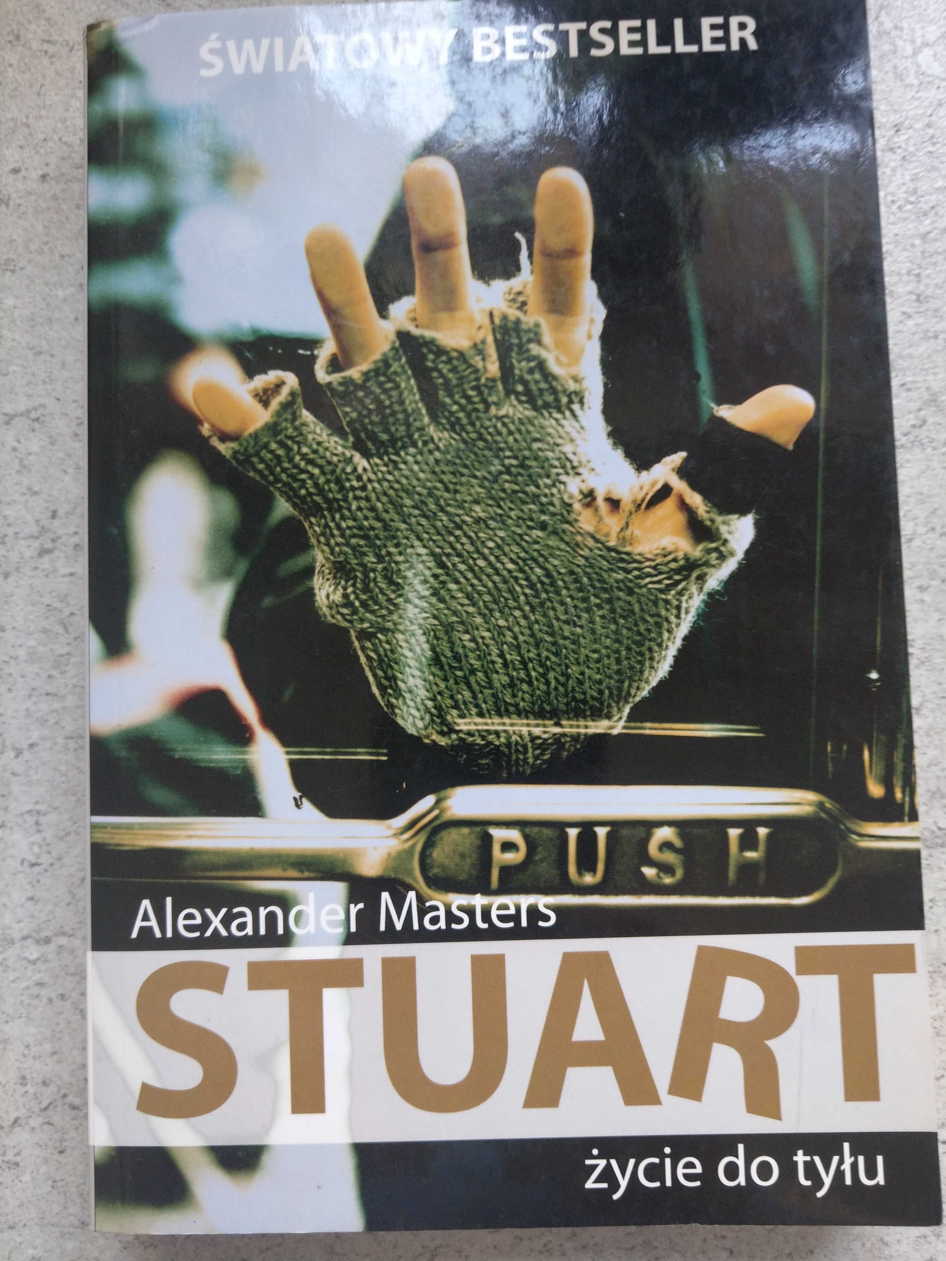 "Stuart. Życie do tyłu" Alexander Masters