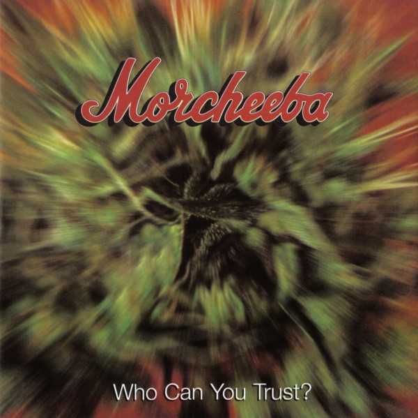 Morcheeba - "Who Can You Trust?" CD