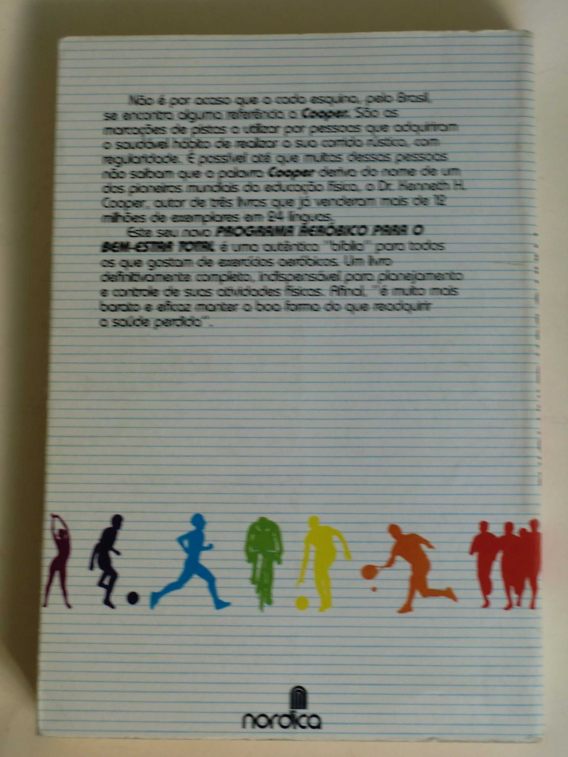 O Programa Aeróbico para o bem-estar geral
do Dr. Kenneth H. Cooper