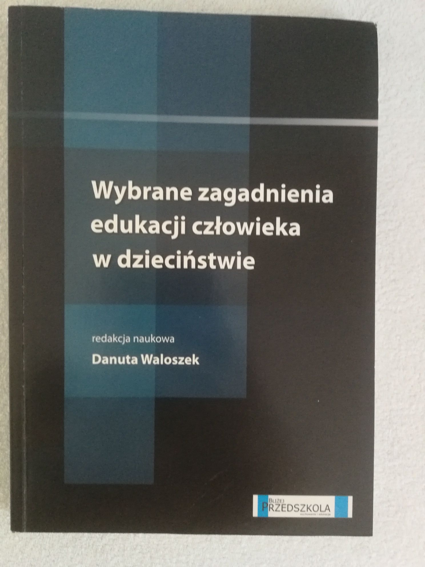 Książka wybrane zagadnienia edukacji człowieka w dziecinstwie