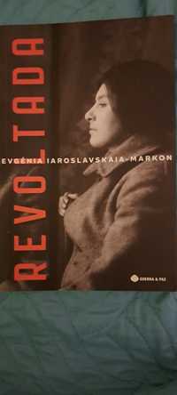 Revoltada
Evgénia Iaroslavskaia-Markon (Autor) - Edição em Português (