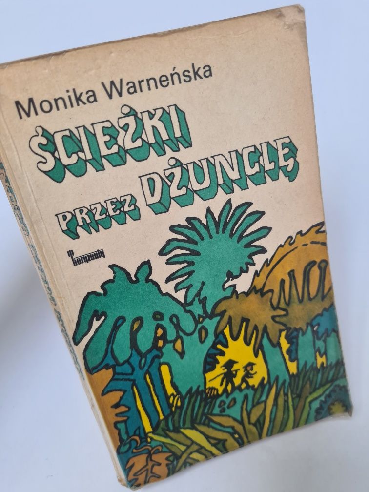 Ścieżki przez dżunglę - Monika Warneńska