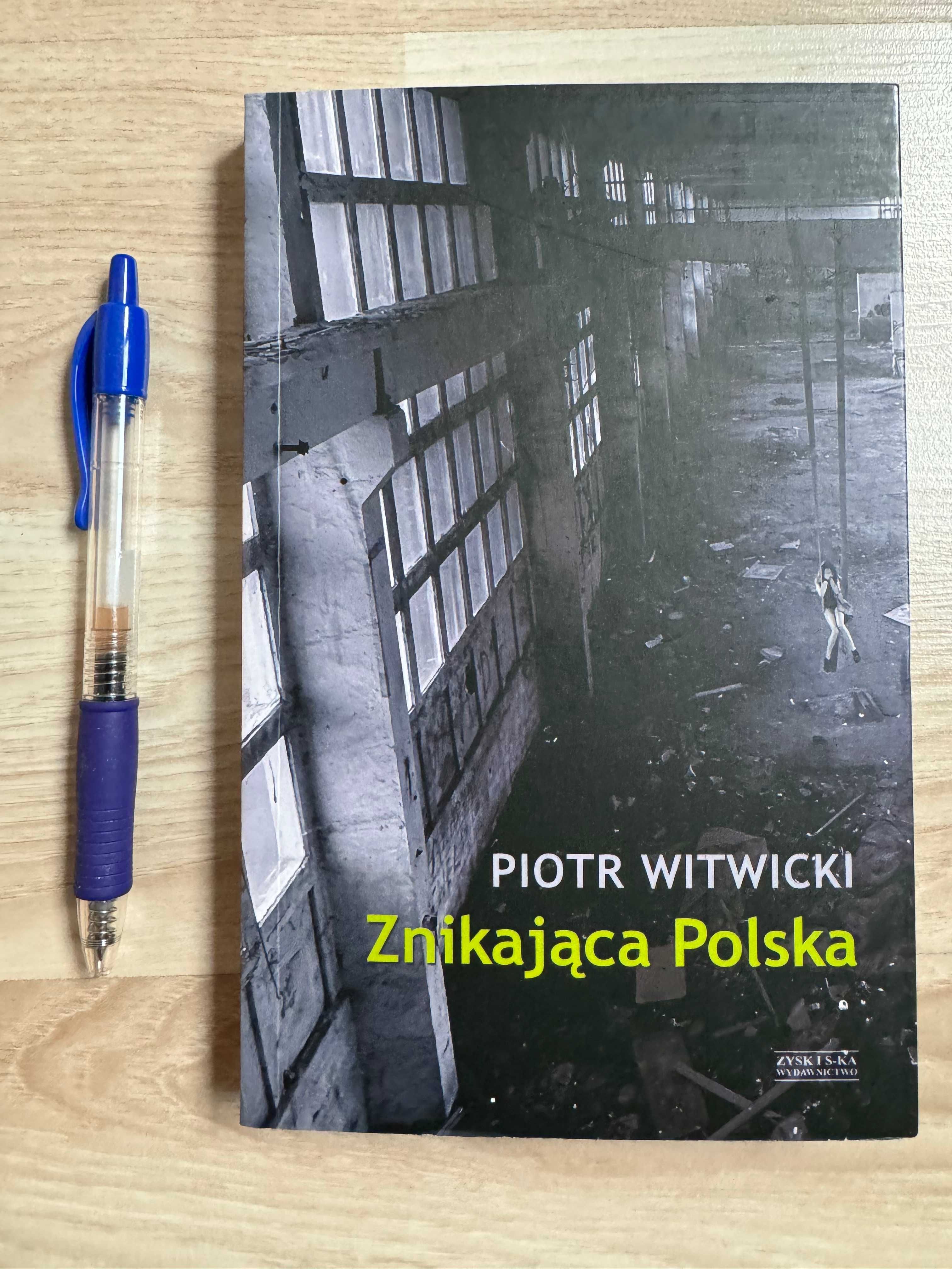 Znikająca Polska - książka z autografem Piotr Witwicki