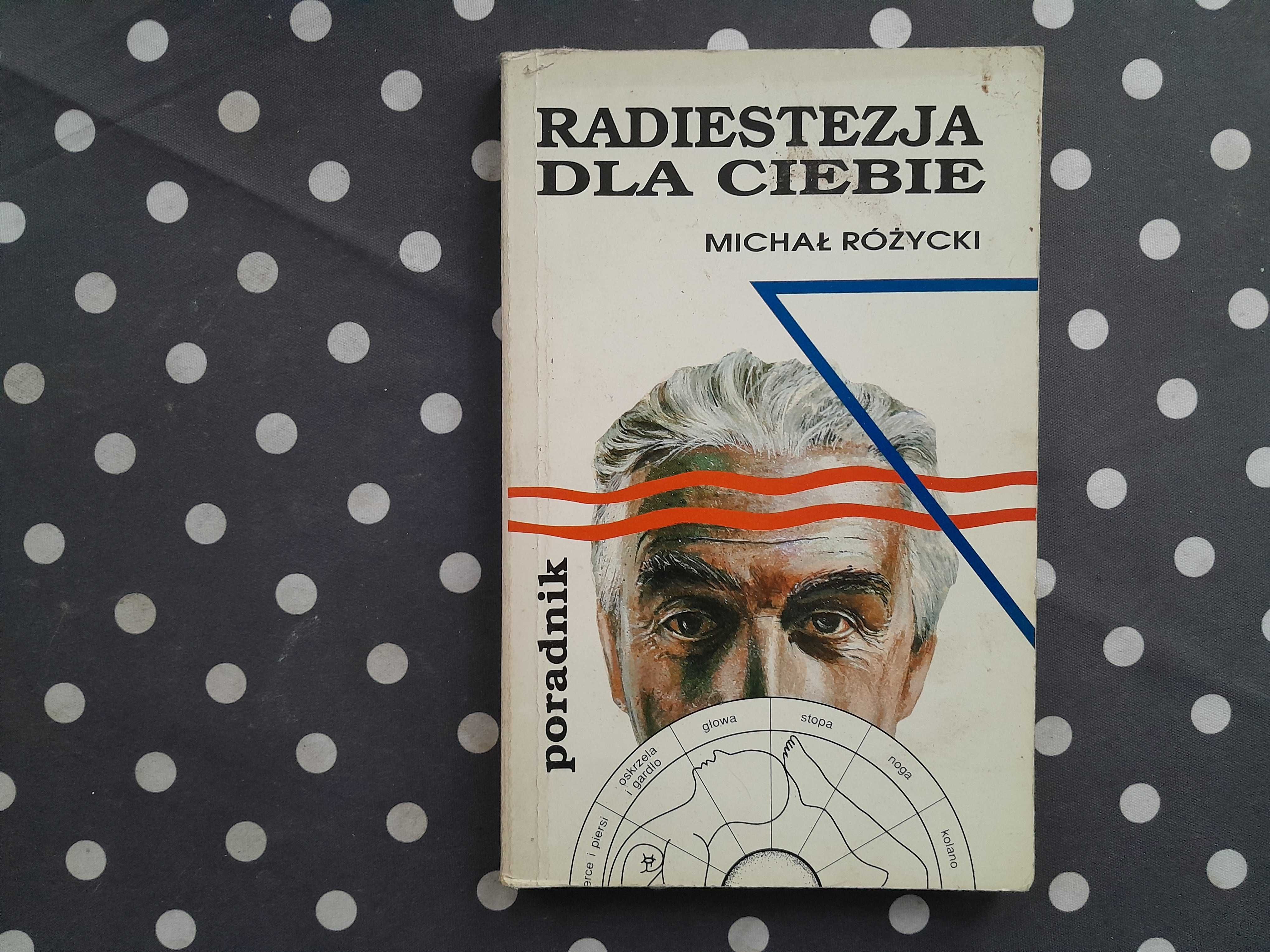 Radiestezja dla ciebie. Poradnik. Michał Różycki