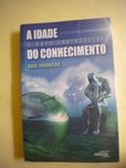 A Idade do Conhecimento
de Raul Junqueiro