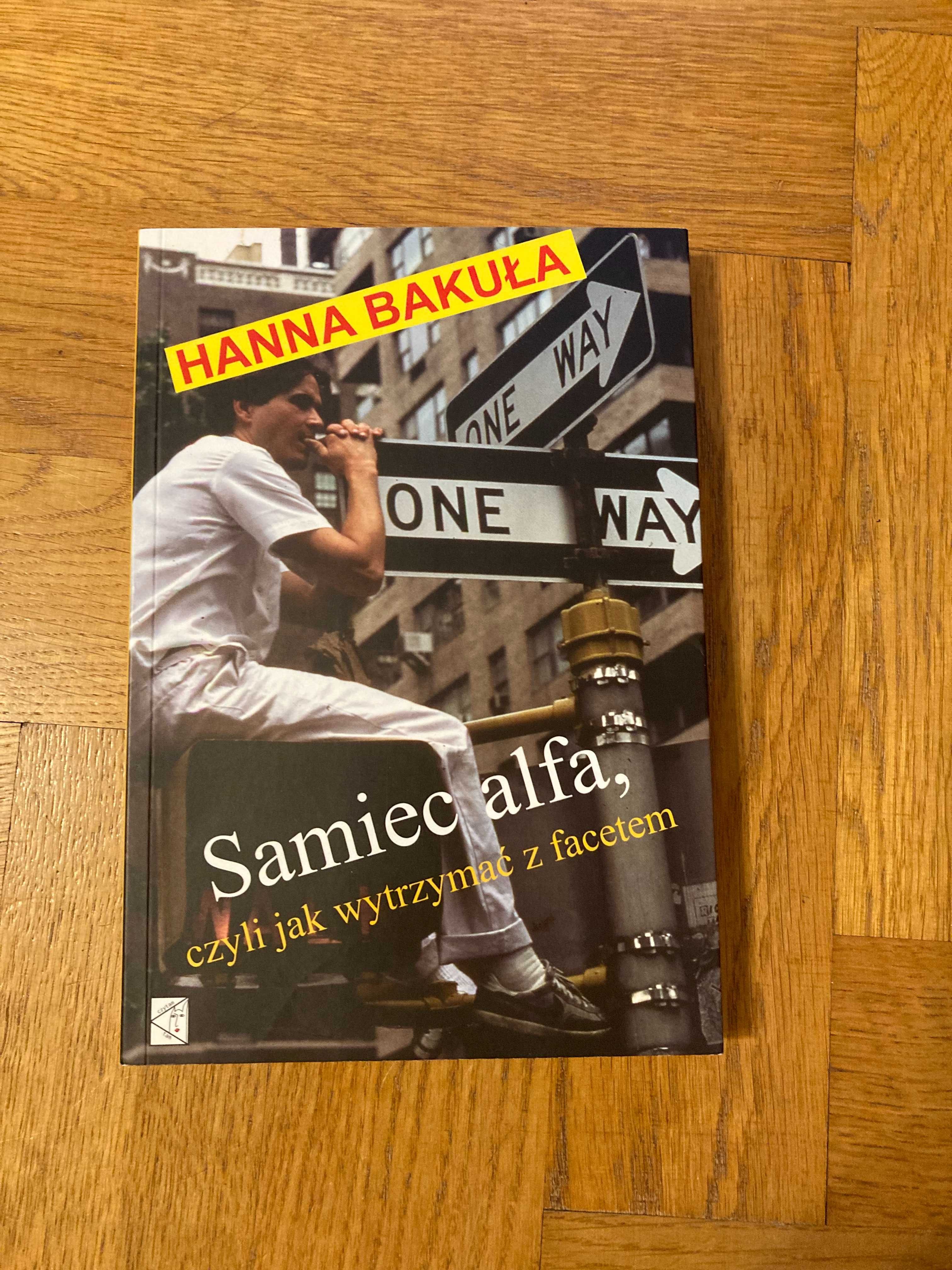 Samiec Alfa czyli jak wytrzymać z facetem – Hanna Bakuła