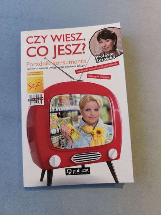 Czy wiesz co jesz? Poradnik konsumenta.