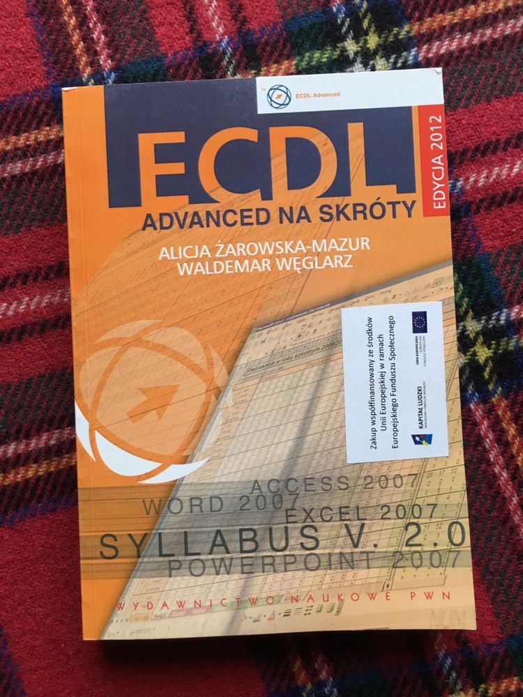 ECDL Advanced na skróty Alicja Żarowska-Mazur - Waldemar Węglarz
