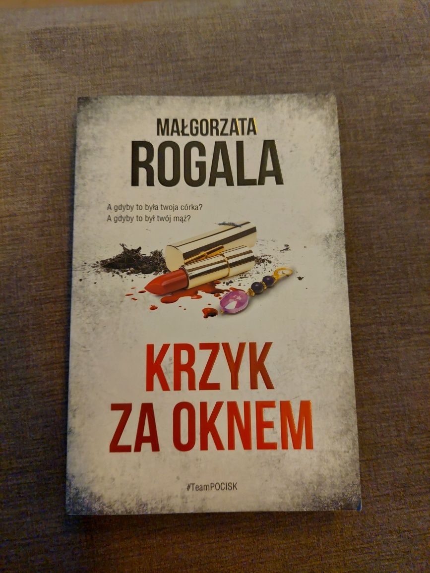 Małgorzata Rogala "Krzyk za oknem"