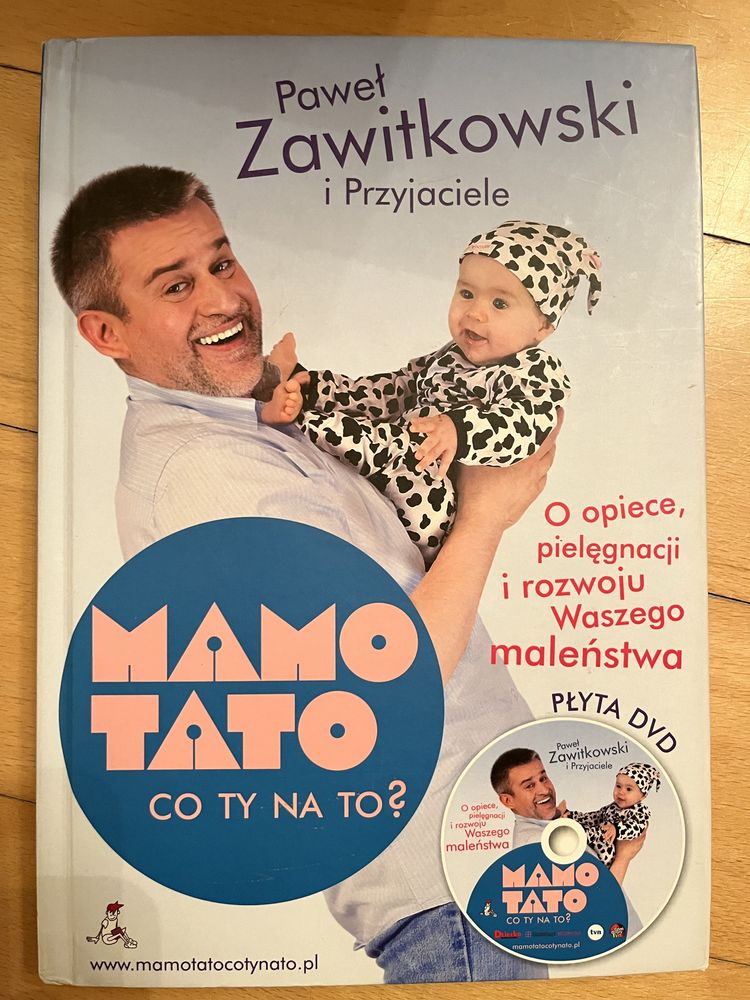 Mamo, tato co ty na to? Paweł Zawitkowski Poradnik dla rodziców