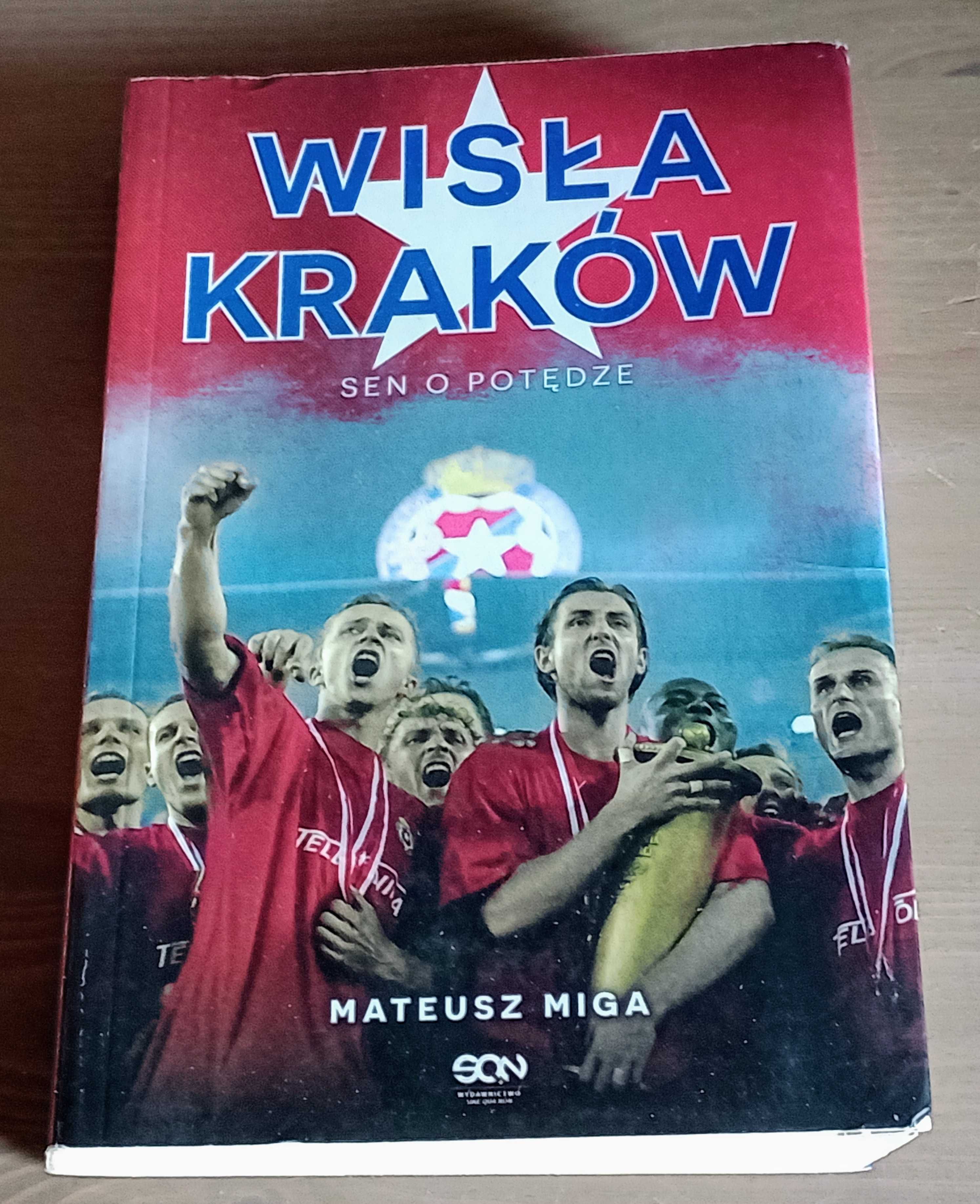 Wisła Kraków Sen o Potędze Mateusz Miga