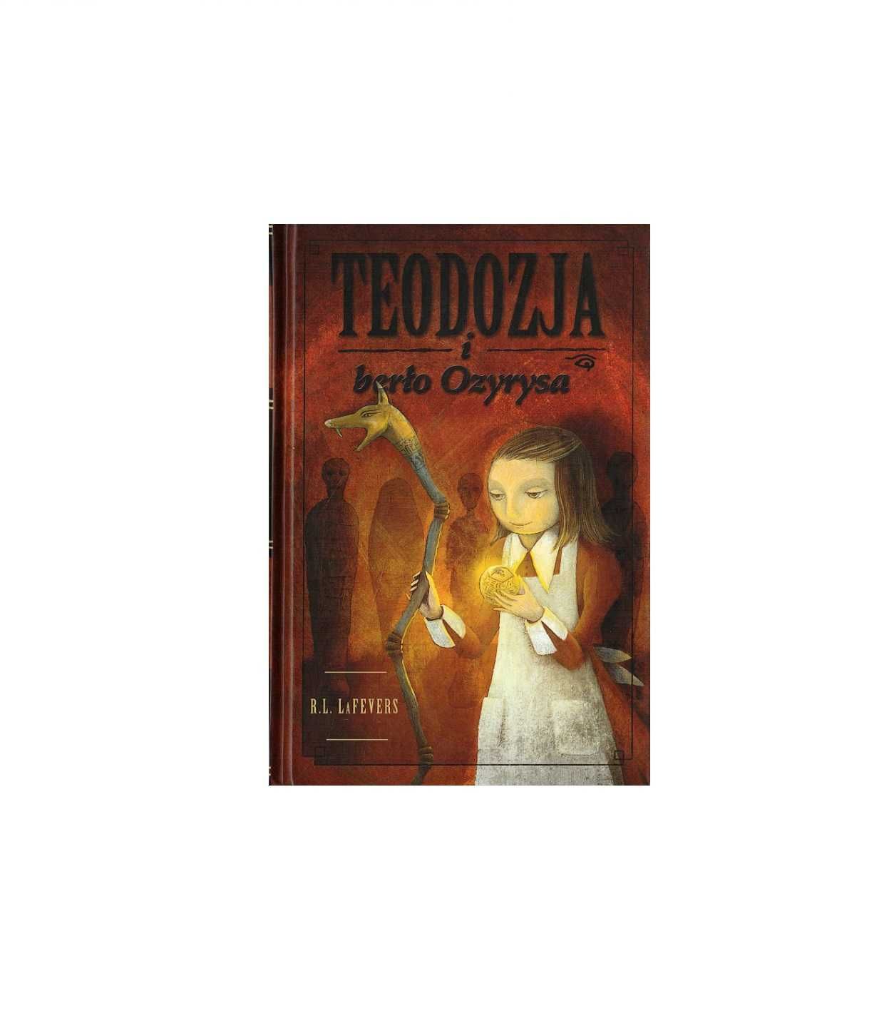 Teodozja i berło Ozyrysa - R.L. LaFevers