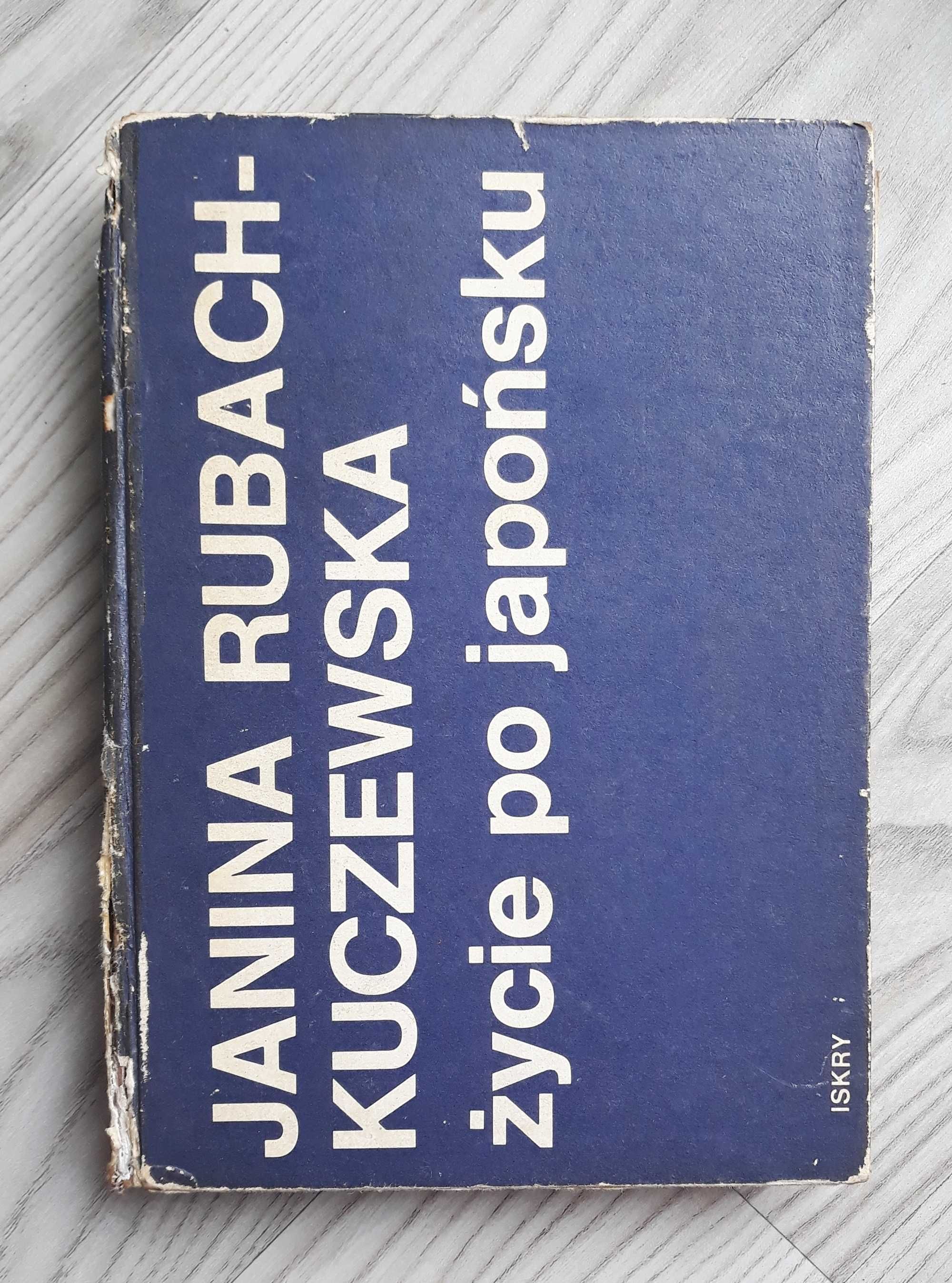 Życie po japońsku Janina Rubach-Kuczewska 1983