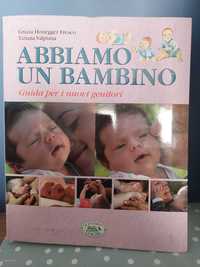 Abbiamo un bambino. Guida per i nuovi genitori