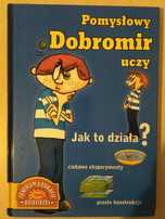 Pomysłowy Dobromir uczy jak to działa. Ciekawe eksperymenty.