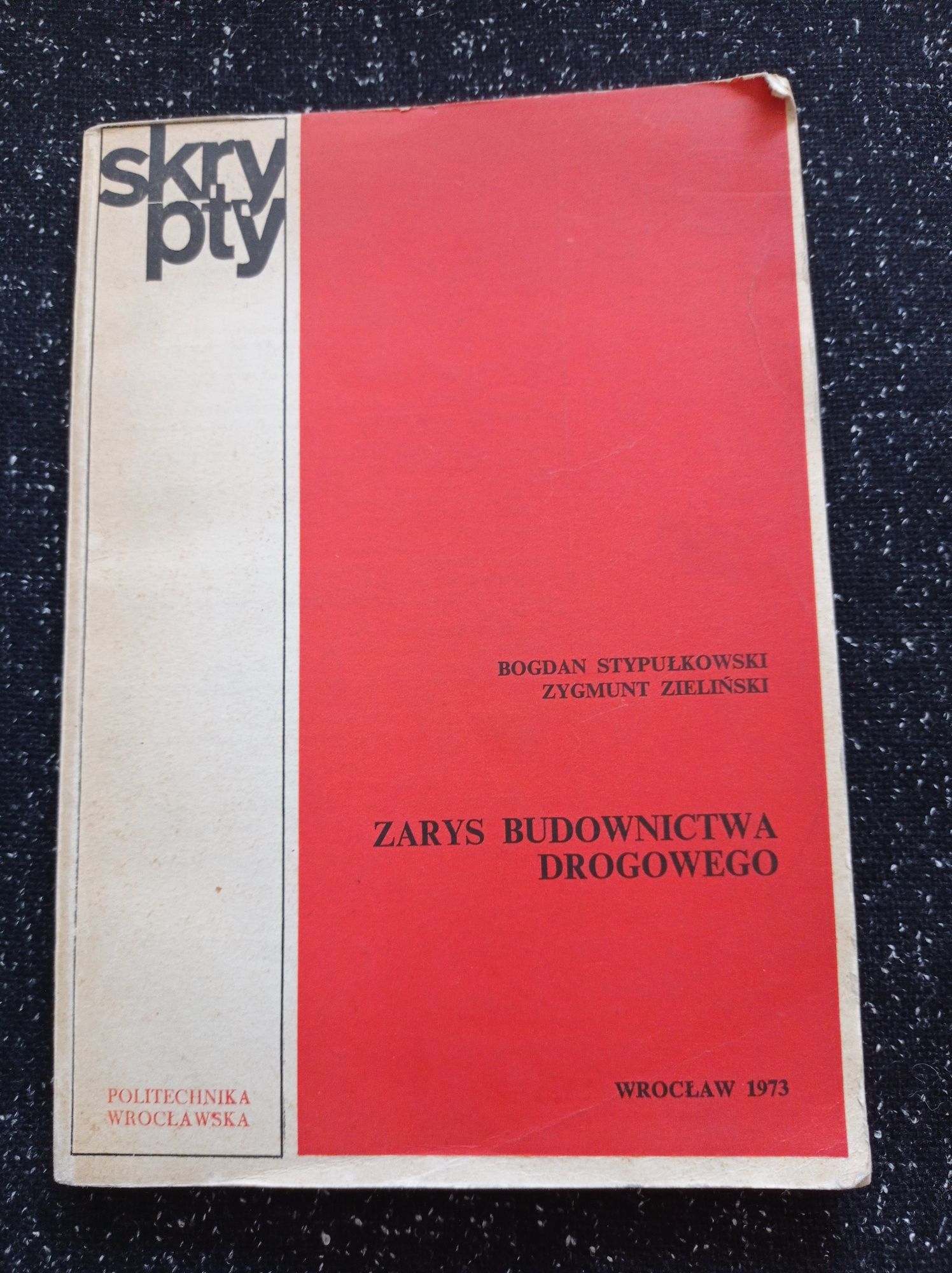 Skrypty Zarys Budownictwa Drogowego Bogda Stypułowski