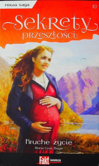 Sekrety Przeszłości Tom 10 Kruche Życie Anne-Lise Boge