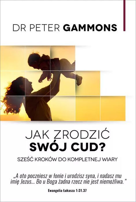 Jak Zrodzić Swój Cud?  Gammons Peter