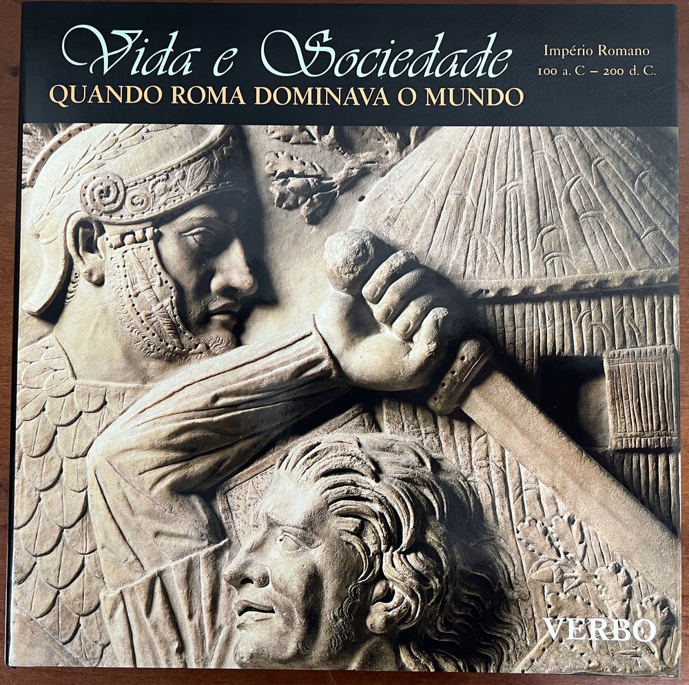 Vida e Sociedade - Quando Roma Dominava o Mundo - Império Romano