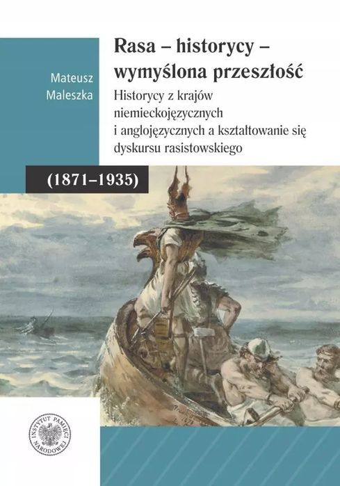 Rasa - historycy - wymyślona przeszłość. IPN