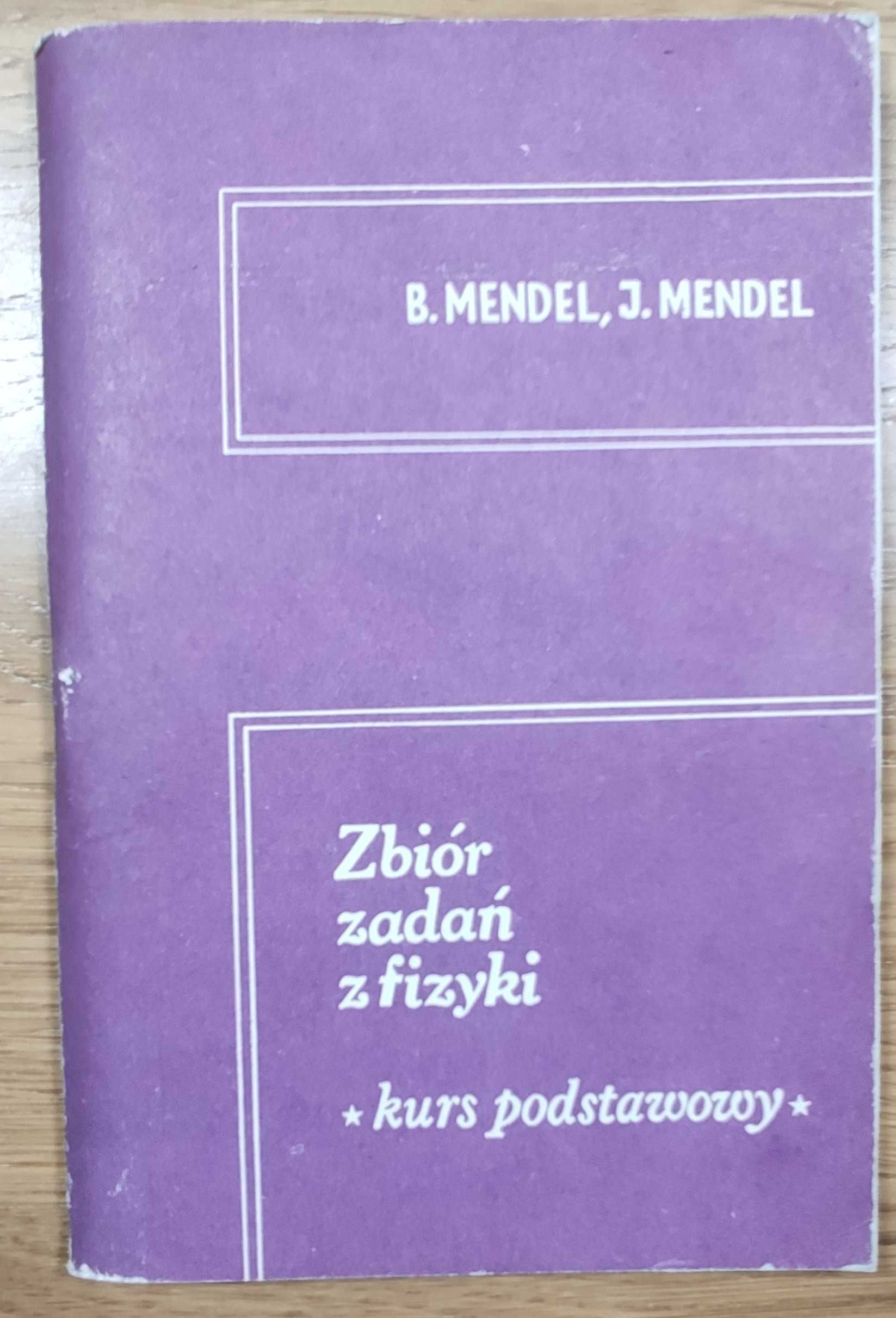 Zbiór zadań z fizyki, kurs podstawowy, Bogdan Mendel, Janusz Mendel