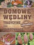Domowe wędliny tradycyjne oraz dojrzewajace Bellona Robert Winckiewicz
