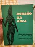 Missão na Ásia - Primeiro Raid Automovel Lisboa-Goa Fernando Laidley