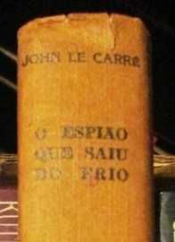 O Espião Que Saiu do Frio. de John le Carré