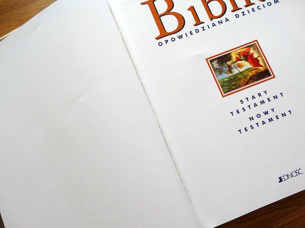 Biblia Opowiedziana Dzieciom Jedność Stary i Nowy Testament