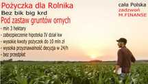 Pożyczki dla ROLNIKÓW pod zastaw GRUNTÓW ORNYCH bez BIK w 24/h zadzwoń
