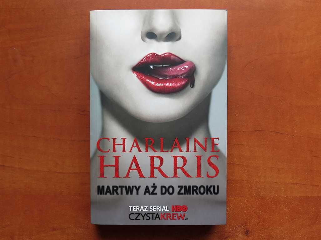 True Blood Czysta Krew Martwy aż do zmroku Charlaine Harris tom 1