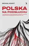 Polska na podsłuchu. Jak Pegasus.
