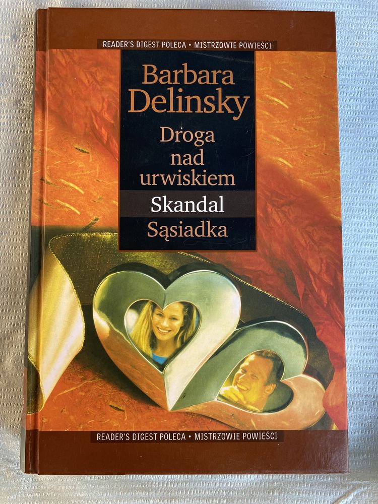 Barbara Delinsky. Droga nad urwiskiem. Skandal. Sąsiadka